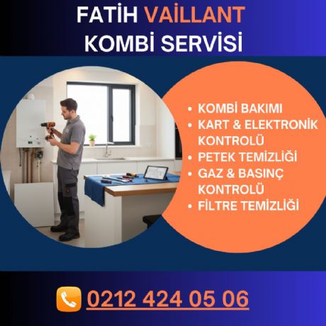 Fatih Vaillant Kombi Servisi